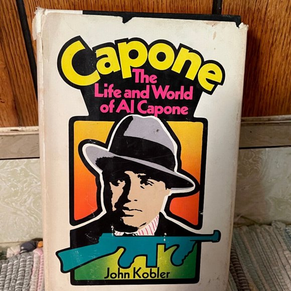 Capone: The Life and World of Al Capone - John Kobler - HD with DJ - Very Good - Picture 1 of 3